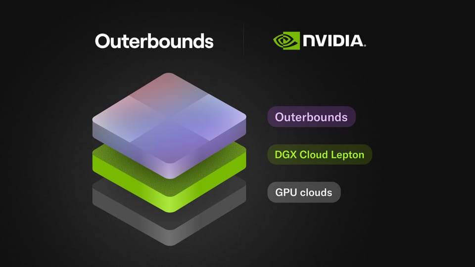 Outerbounds携手NVIDIA DGX Cloud Lepton,赋能企业自建差异化AI系统